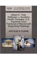 Gilbert E. Thiel, Petitioner, V. Southern Pacific Company. U.S. Supreme Court Transcript of Record with Supporting Pleadings