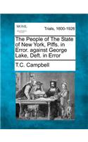 People of the State of New York, Plffs. in Error. Against George Lake, Deft. in Error