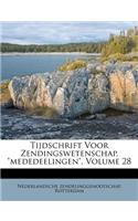 Tijdschrift Voor Zendingswetenschap, Mededeelingen, Volume 28