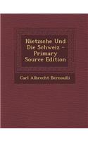 Nietzsche Und Die Schweiz