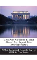 Uavsar: Airborne L-Band Radar for Repeat Pass Interferometry