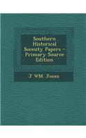 Southern Historical Soceuty Papers