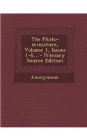 The Photo-Miniature, Volume 1, Issues 1-6...: (English)