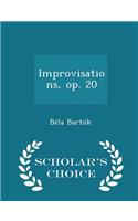 Improvisations, Op. 20 - Scholar's Choice Edition