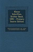 Kleine Schriften, Dritter Band, 1892 - Primary Source Edition