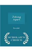 Joking Apart - Scholar's Choice Edition