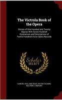 The Victrola Book of the Opera