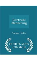 Gertrude Mannering - Scholar's Choice Edition