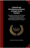 Colonial and Revolutionary History of Upper South Carolina