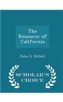 The Resource of California - Scholar's Choice Edition