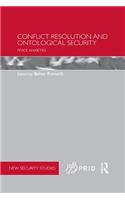 Conflict Resolution and Ontological Security