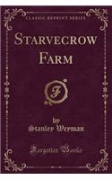 Starvecrow Farm (Classic Reprint)