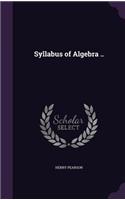Syllabus of Algebra ..