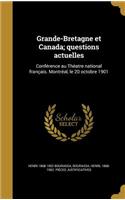 Grande-Bretagne et Canada; questions actuelles