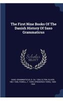 First Nine Books Of The Danish History Of Saxo Grammaticus
