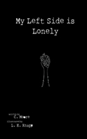 My Left Side is Lonely