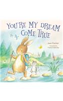 You're My Dream Come True