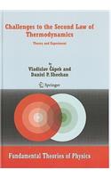 Challenges to The Second Law of Thermodynamics
