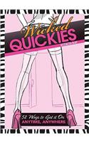 Wicked Quickies: 52 Ways to Get It on Anytime, Anywhere