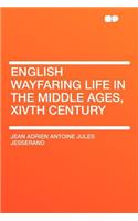 English Wayfaring Life in the Middle Ages, Xivth Century