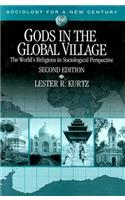 Gods in the Global Village: The World's Religions in Sociological Perspective