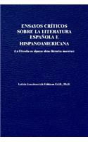 Ensayos Criticos Sobre La Literatura Esponola E Hispanaamericana