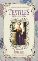 Textiles (PIC Am-Old): Vintage Images of America's Living Past