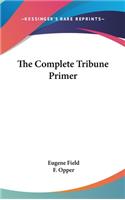 The Complete Tribune Primer