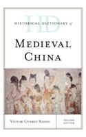 Historical Dictionary of Medieval China