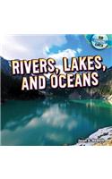 Rivers, Lakes, and Oceans