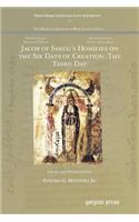 Jacob of Sarug’s Homilies on the Six Days of Creation: The Third Day