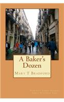 A Baker's Dozen: Thirteen Short Stories about Everyday Life