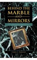 Behind the Marble and Mirrors