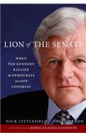 Lion of the Senate: When Ted Kennedy Rallied the Democrats in a GOP Congress