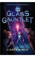 The Glass Gauntlet