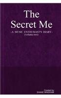 The Secret Me: A Music Enthusiast's Diary (Volume Two)