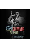 Soul Survivor Lib/E: A Biography of Al Green