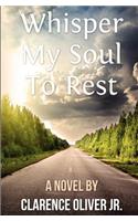 Whisper My Soul to Rest