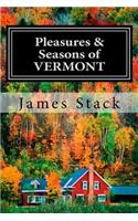 Pleasures & Seasons of Vermont