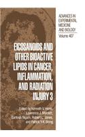 Eicosanoids and Other Bioactive Lipids in Cancer, Inflammation, and Radiation Injury 3