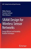 Sram Design for Wireless Sensor Networks