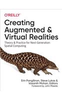 Creating Augmented and Virtual Realities: Theory and Practice for Next-Generation Spatial Computing