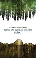 Todos os Bosques Escuros do Mundo