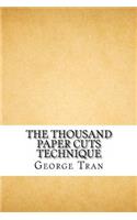 The Thousand Paper Cuts Technique