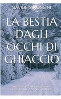 La Bestia Dagli Occhi Di Ghiaccio: Thriller