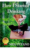 How I Started Drinking: (English)