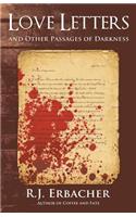 Love Letters and Other Passages of Darkness