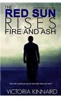 The Red Sun Rises: Fire and Ash