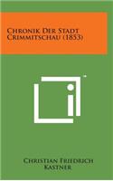Chronik Der Stadt Crimmitschau (1853)
