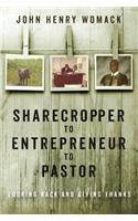 Sharecropper to Entrepreneur to Pastor